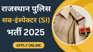 Rajasthan Police Sub Inspector Bharti 2025 Notification Out